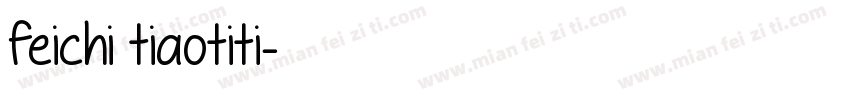 feichi tiaotiti字体转换